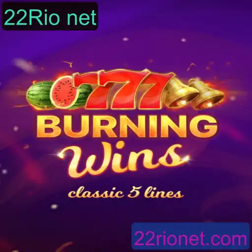 Explore o Emocionante Mundo de BurningWins com a Plataforma 22Rio net